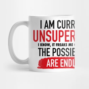 I Am Currently Unsupervised Adult Humor Novelty Graphic Funny T Shirt Mug